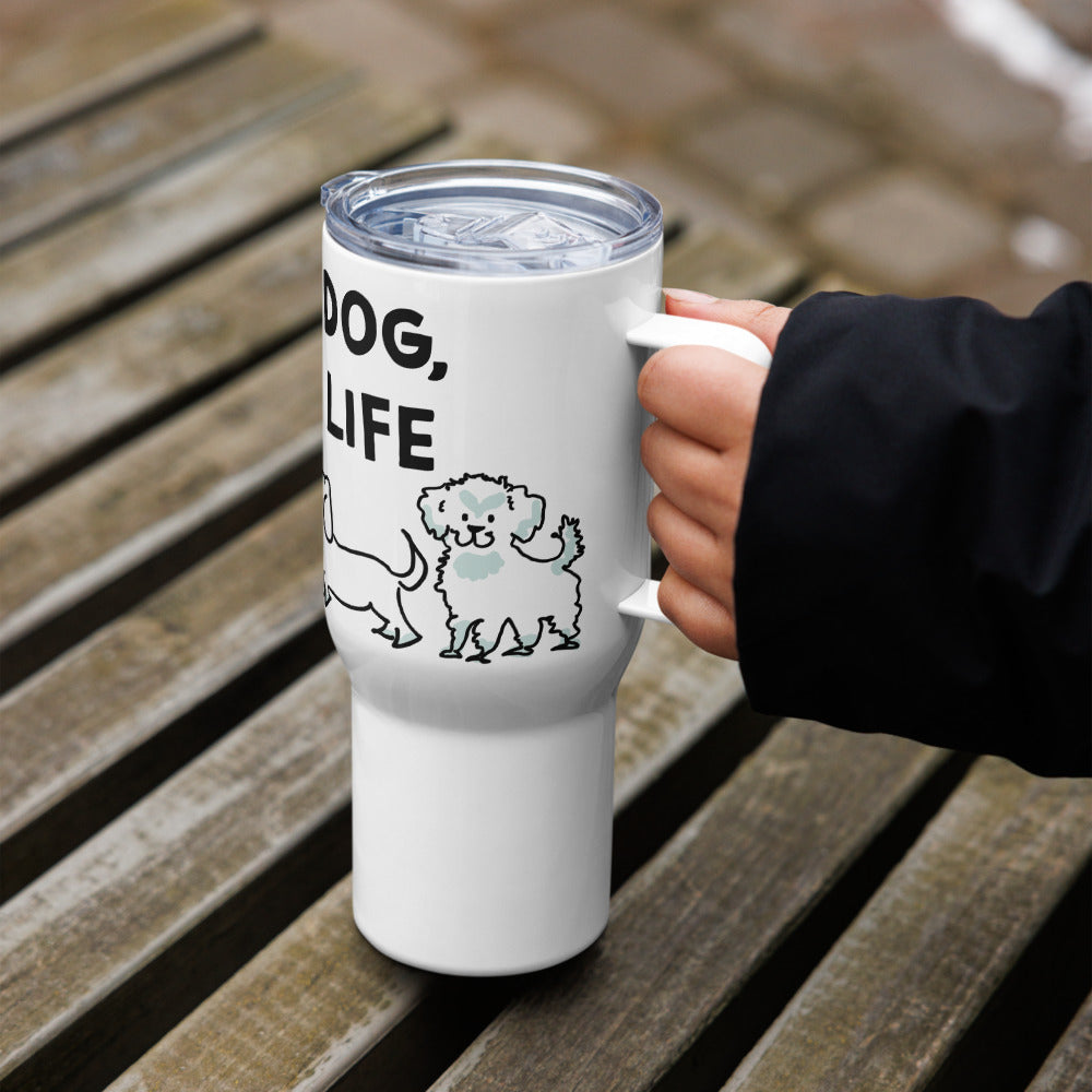 <No Dog, No Life> Travel mug with a handle