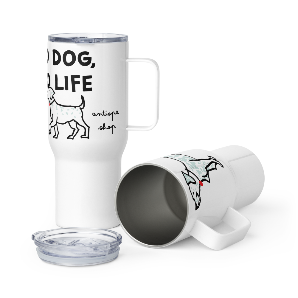 <No Dog, No Life> Travel Mug