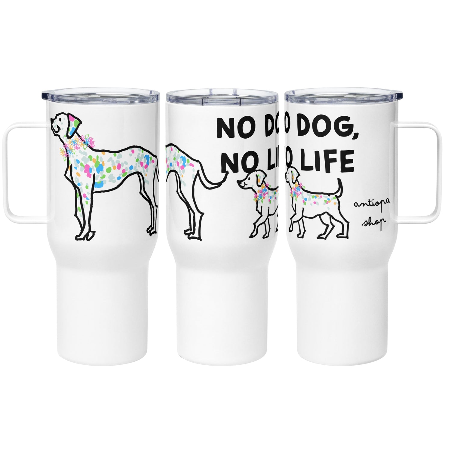 <No Dog, No Life> Travel Mug