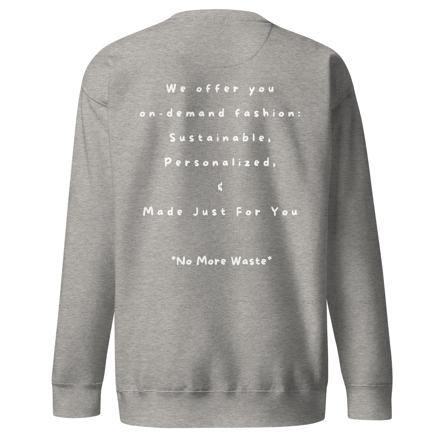 No More Waste Unisex Premium Sweatshirt