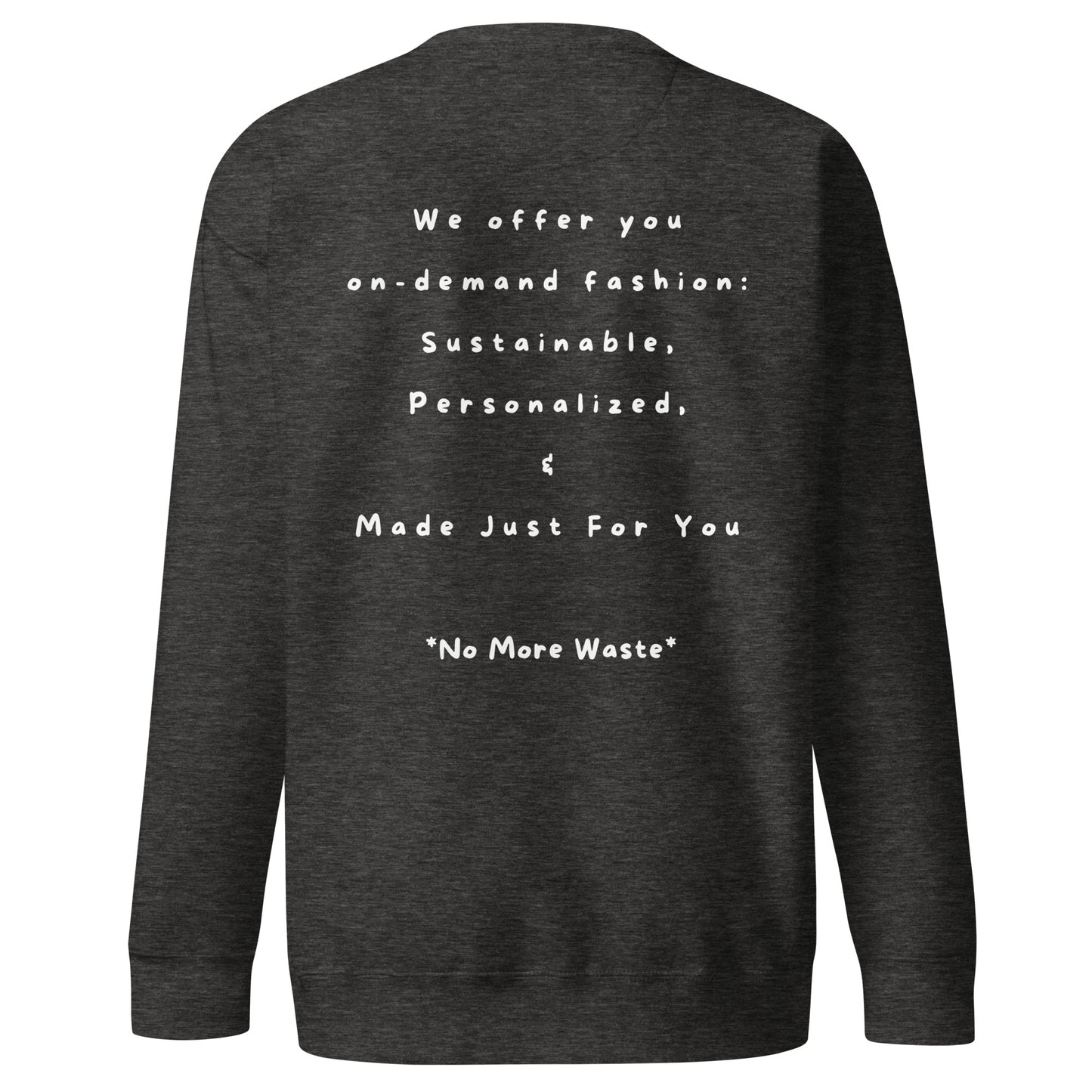 No More Waste Unisex Premium Sweatshirt